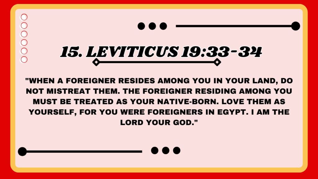 15. Leviticus 19:33-34