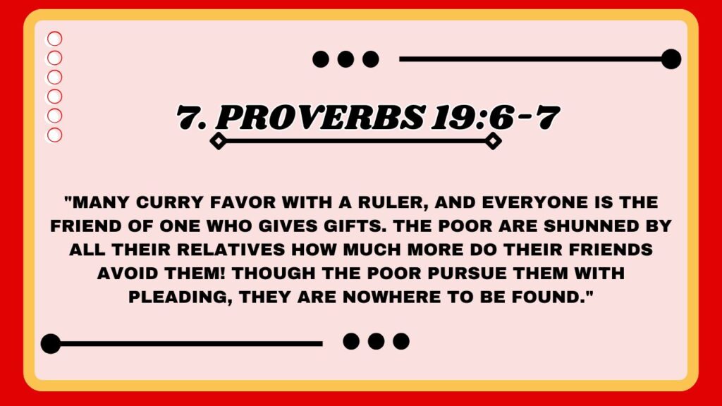7. Proverbs 19:6-7