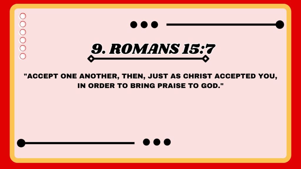 9. Romans 15:7