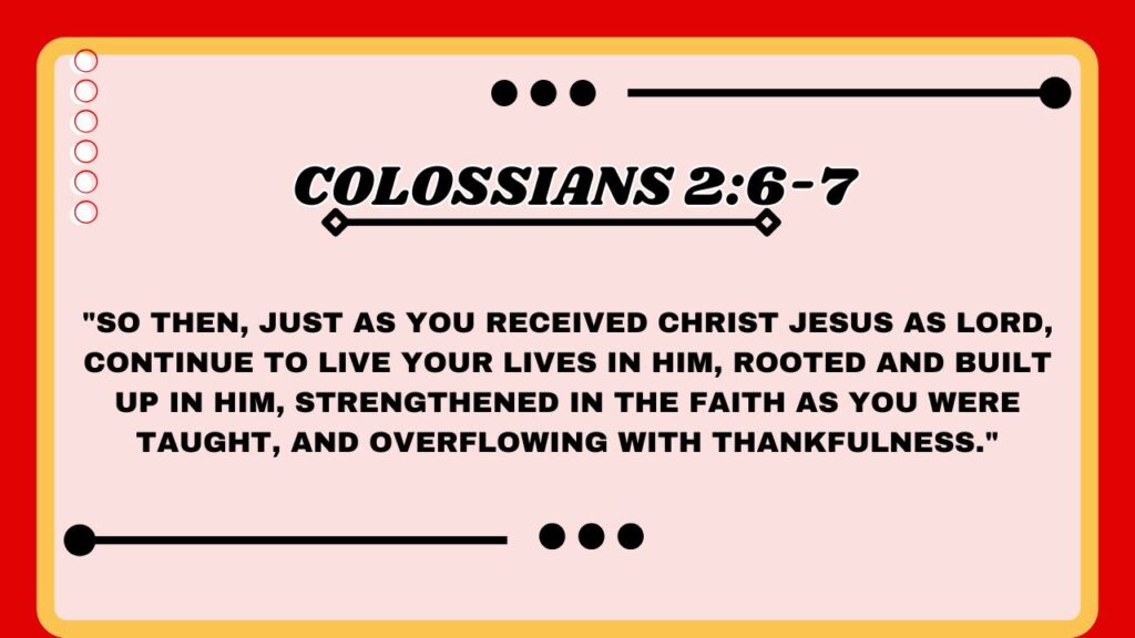 Colossians 2:6-7