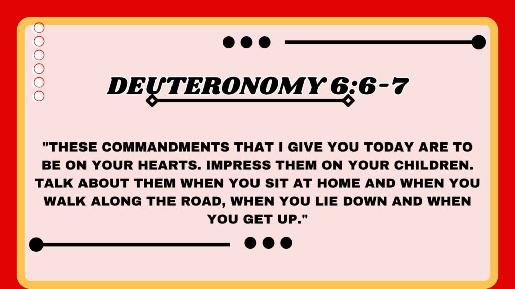  Deuteronomy 6:6-7