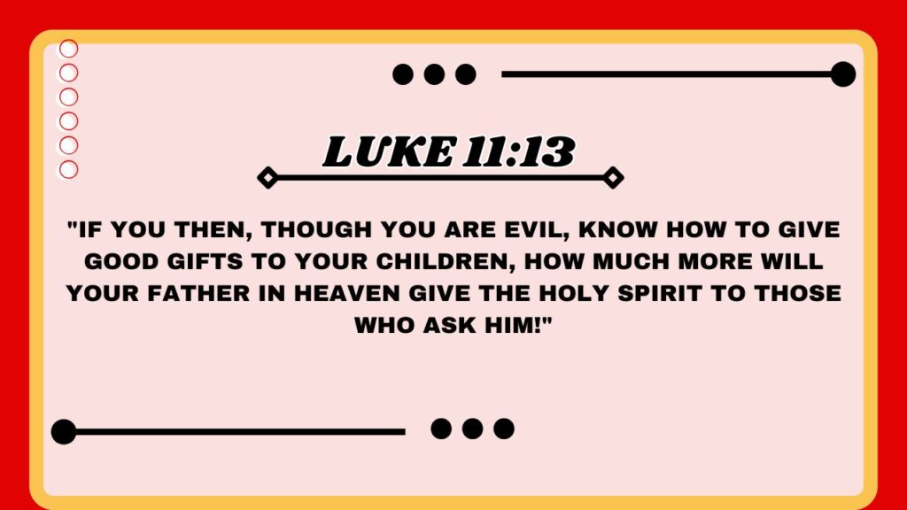  Luke 11:13 