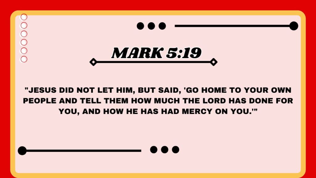  Mark 5:19 