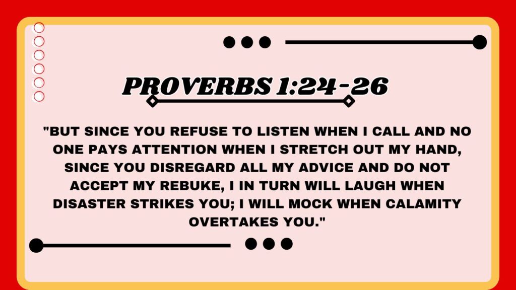 Proverbs 1:24-26