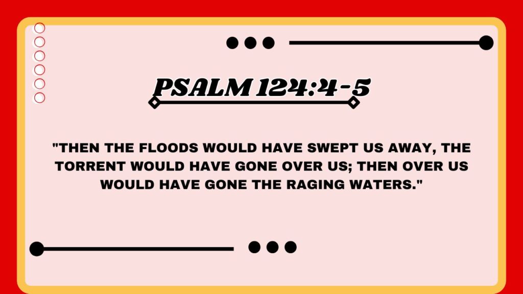 Psalm 124:4-5