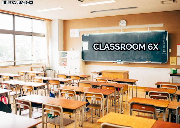 Classroom 6X