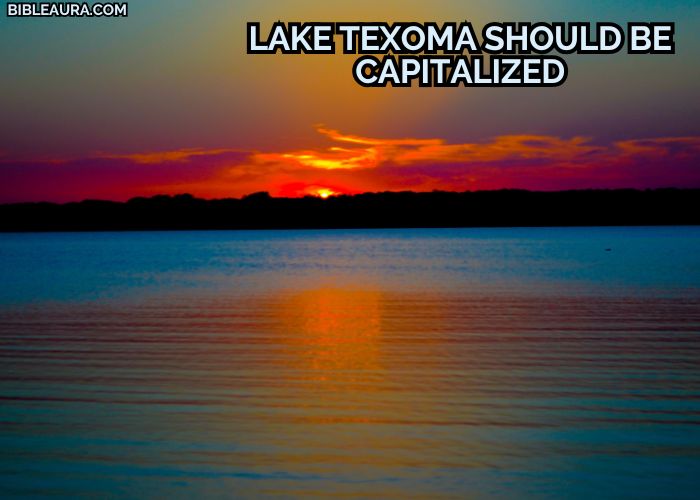 Lake Texoma Should Be Capitalized