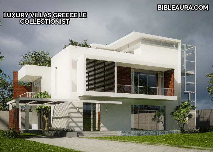 Luxury Villas Greece Le Collectionist