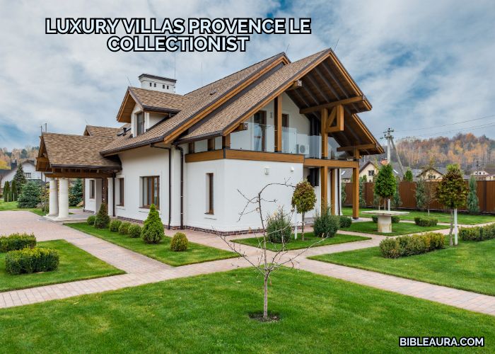 Luxury Villas Provence Le Collectionist