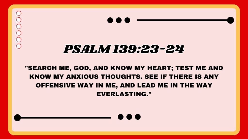 Psalm 139:23-24